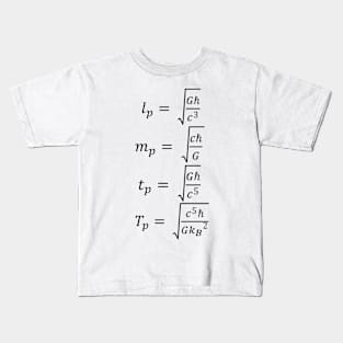 Planck Units, The Limits Of The Universe Kids T-Shirt